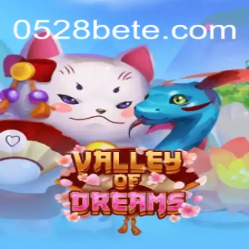 ValleyofDreams: Descubra o Fascinante Mundo do Jogo com 0528bet